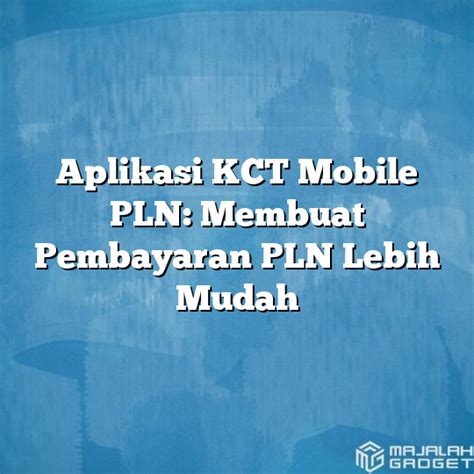 kct mobile pln